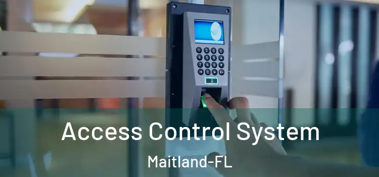  Access Control System Maitland-FL