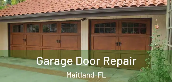  Garage Door Repair Maitland-FL