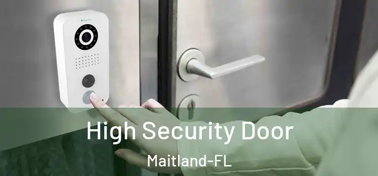  High Security Door Maitland-FL